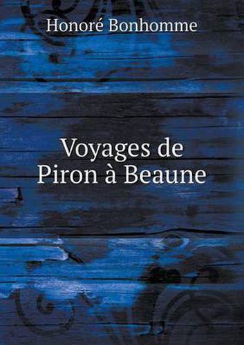 Voyages de Piron a Beaune