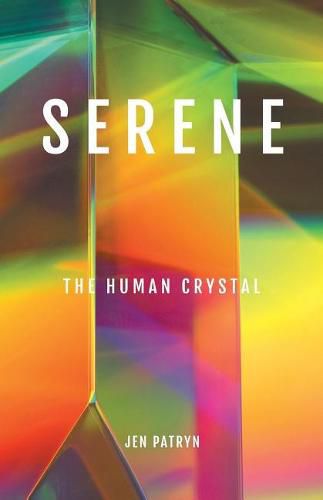 Cover image for Serene: The Human Crystal