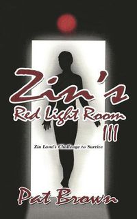 Cover image for Zin's Red Light Room III: Zin Land's Challenge to Survive