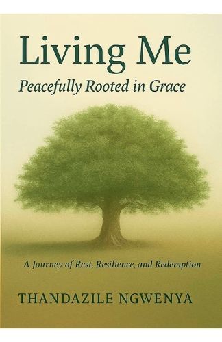 Cover image for Living Me - Peacefully Rooted in Grace