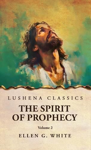 Cover image for The Spirit of Prophecy Vol 2