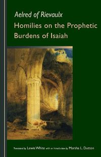 Cover image for Homilies on the Prophetic Burdens of Isaiah: Volume 83