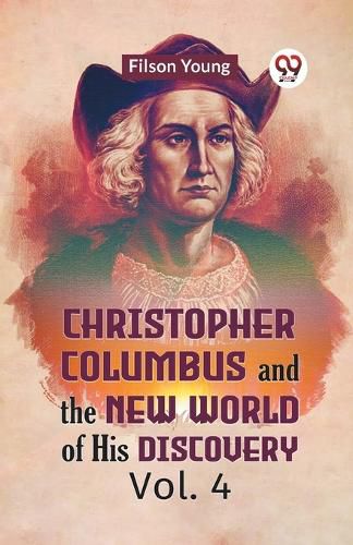 Cover image for Christopher Columbus and the New World of His Discovery Vol. 4 (Edition2023)