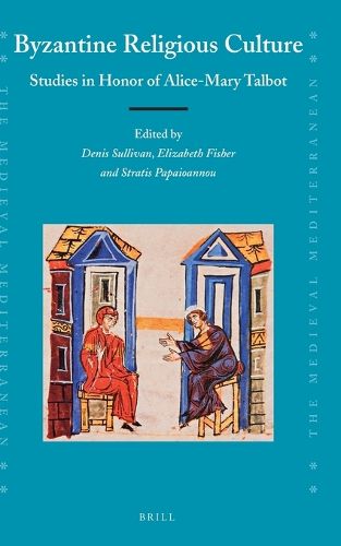 Cover image for Byzantine Religious Culture: Studies in Honor of Alice-Mary Talbot