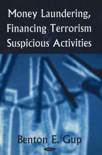 Cover image for Money Laundering, Financing Terrorism & Suspicious Activities