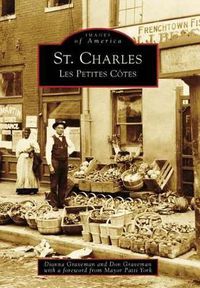 Cover image for St. Charles, Mo: Les Petites Cotes