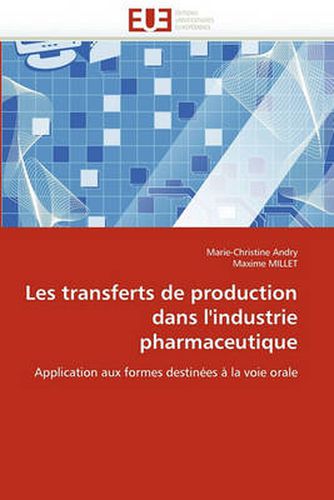 Cover image for Les Transferts de Production Dans L'Industrie Pharmaceutique