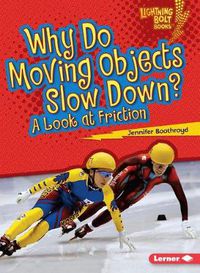 Cover image for Why Moving Objects Slow Down: A Look At Friction