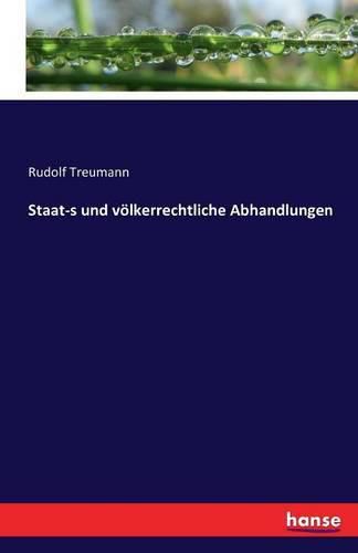 Cover image for Staat-s und voelkerrechtliche Abhandlungen