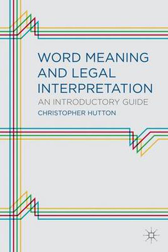Cover image for Word Meaning and Legal Interpretation: An Introductory Guide