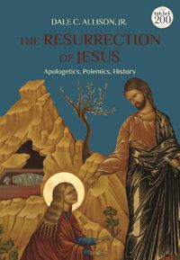 Cover image for The Resurrection of Jesus: Apologetics, Polemics, History