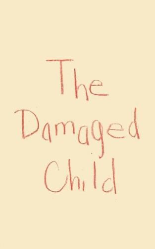 Cover image for The Damaged Child