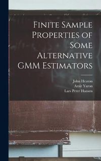 Cover image for Finite Sample Properties of Some Alternative GMM Estimators