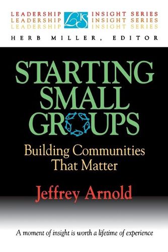 Cover image for Starting Small Groups: Building Communities that Matter