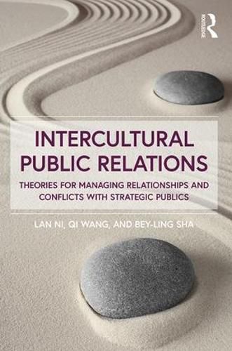 Cover image for Intercultural Public Relations: Theories for Managing Relationships and Conflicts with Strategic Publics