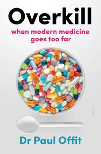 Cover image for Overkill: when modern medicine goes too far