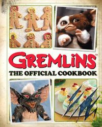 Cover image for Gremlins: The Official Cookbook