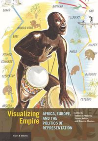 Cover image for Visualizing Empire - Africa, Europe, and the Politics of Representation