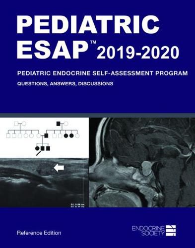 Cover image for Pediatric ESAP (TM) 2019-2020 Pediatric Endocrine Self-Assessment Program: Questions, Answers, Discussions, Reference Edition