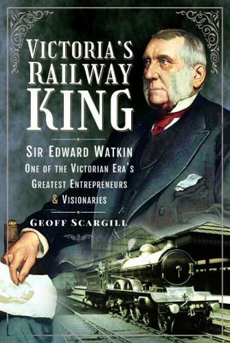 Cover image for Victoria's Railway King