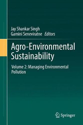 Cover image for Agro-Environmental Sustainability: Volume 2: Managing Environmental Pollution