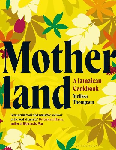 Cover image for Motherland: A Jamaican Cookbook