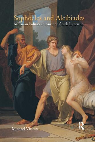 Cover image for Sophocles and Alcibiades: Athenian Politics in Ancient Greek Literature