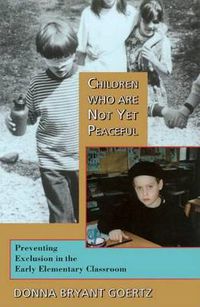 Cover image for Children Who are Not Yet Peaceful