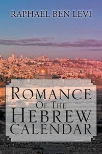 Cover image for Romance of the Hebrew Calendar