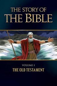 Cover image for The Story of the Bible: The Old Testament