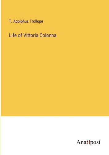 Cover image for Life of Vittoria Colonna
