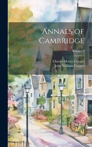 Cover image for Annals of Cambridge; Volume 3