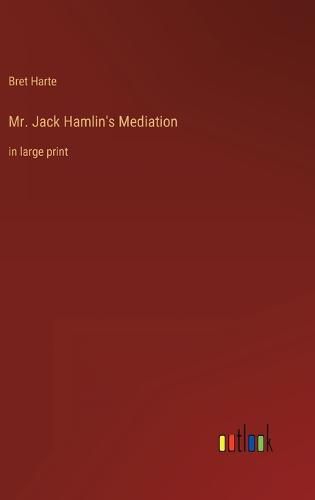 Cover image for Mr. Jack Hamlin's Mediation