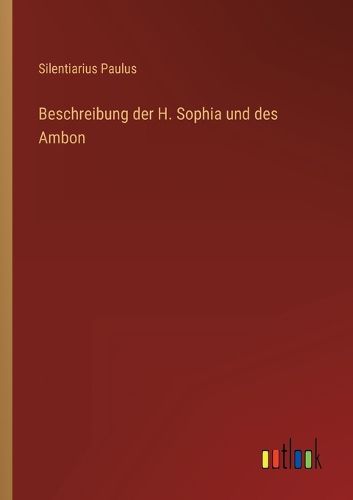 Cover image for Beschreibung der H. Sophia und des Ambon