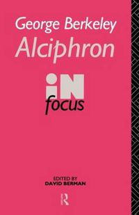 Cover image for George Berkeley Alciphron in Focus