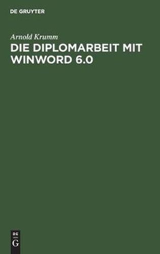 Cover image for Die Diplomarbeit mit WinWord 6.0