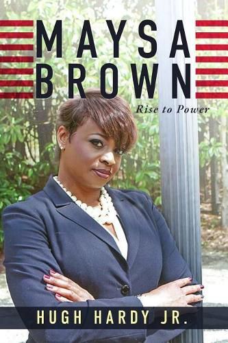 Cover image for Maysa Brown: Rise to Power