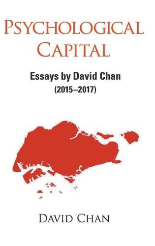 Cover image for Psychological Capital: Essays By David Chan (2015-2017)