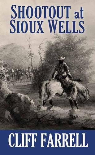 Cover image for Shootout at Sioux Wells