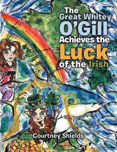 Cover image for The Great Whitey O'Gill Achieve the Luck of the Irish