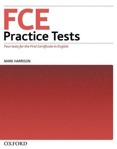 Cover image for FCE Practice Tests: Practice Tests without Key: Practice Tests for the Cambridge English: First (FCE) Exam