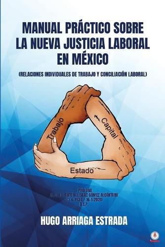 Cover image for Manual Practico Sobre la Nueva Justicia Laboral en Mexico: Relaciones Individuales de Trabajo Y Conciliacion Laboral