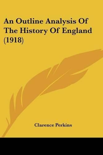 Cover image for An Outline Analysis of the History of England (1918)
