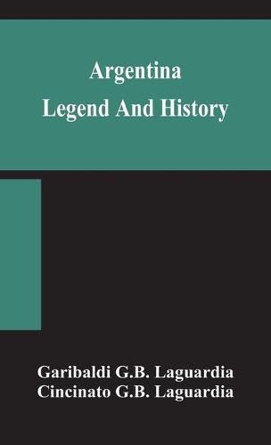 Cover image for Argentina; legend and history