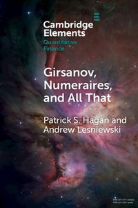 Cover image for Girsanov, Numeraires, and All That