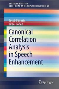 Cover image for Canonical Correlation Analysis in Speech Enhancement