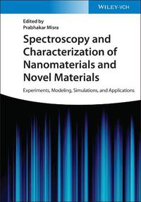 Cover image for Spectroscopy and Characterization of Nanomaterials  and Novel Materials -  Experiments, Modeling, Simulations, and Applications