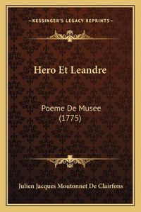 Cover image for Hero Et Leandre: Poeme de Musee (1775)