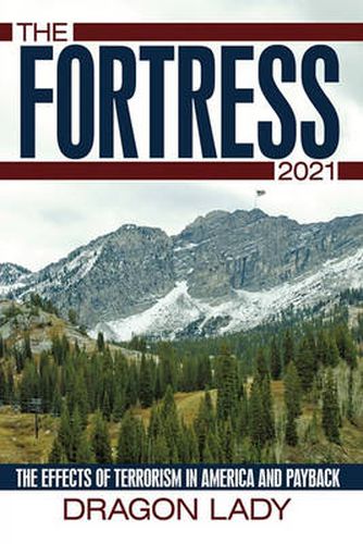 Cover image for The Fortress - 2021: The Effects of Terrorism in America and Payback