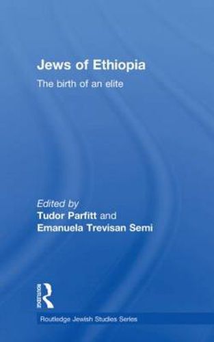 Cover image for Jews of Ethiopia: The birth of an elite